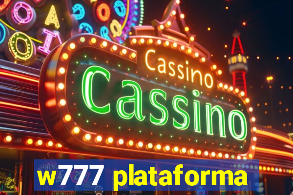 w777 plataforma